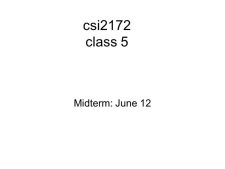 Csi2172 class 5 Midterm: June 12. constructor Special method used to create objects of the class Never has a return type. Is called automatically upon.
