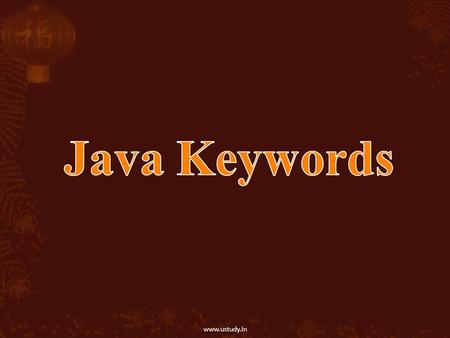 Www.ustudy.in.  In the java programming language, a keyword is one of 50 reserved words which have a predefined meaning in the language; because of this,