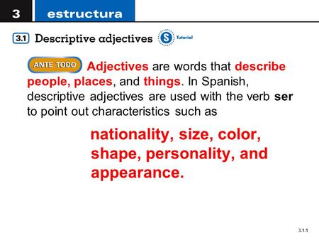 Adjectives are words that describe people, places, and things