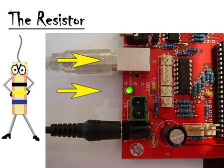 The Resistor -. Resistance: When electrical current (flow of electrons) is slowed down - force it into a inefficient conductor - transforms the electrical.