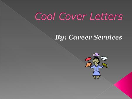  A cover letter is a business letter written to a prospective employer to express your interest in and qualifications for a position.  It accompanies.