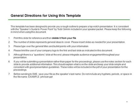 General Directions for Using this Template This template has been designed to provide you a rough outline to prepare a top-notch presentation. It is consistent.