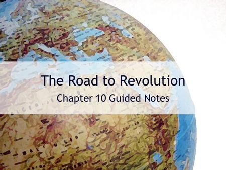 The Road to Revolution Chapter 10 Guided Notes. Texas Under Mexico’s Rule In 1824, Mexico adopted the Constitution of 1824 which established a federal.