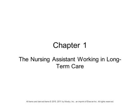 The Nursing Assistant Working in Long-Term Care