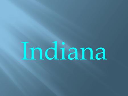 Indiana.  Capital - Indianapolis  Population - 6,080,485  Governor - Mitch Daniels  Entered the Union -December 11, 1816 (As the 19 th state.  Motto.