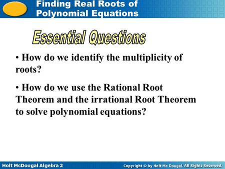 Essential Questions How do we identify the multiplicity of roots?