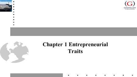 Chapter 1 Entrepreneurial Traits. Conceptual Approaches to Understanding Entrepreneurs ‘Great Person’ approach Motivations Socio-cultural-demographic.
