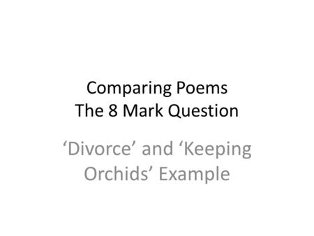 Comparing Poems The 8 Mark Question
