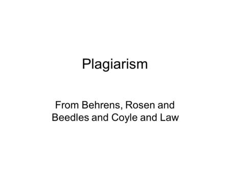 Plagiarism From Behrens, Rosen and Beedles and Coyle and Law.