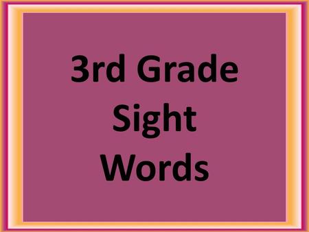 3rd Grade Sight Words. hard near sentence better.