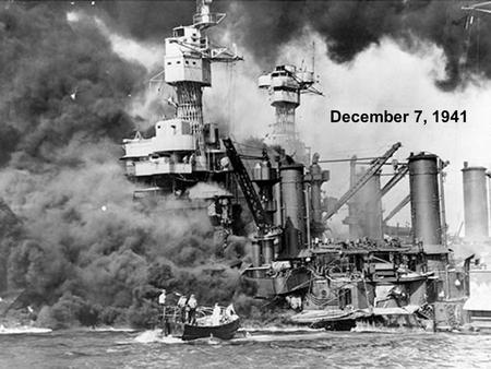 December 7, 1941. 4 Battleship Sunk 4 Battleships Incapacitated.