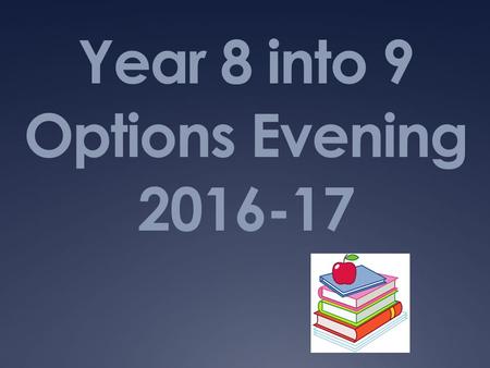 Year 8 into 9 Options Evening 2016-17. RATIONALE BEHIND THE MODEL 1.Curriculum design that meets the requirements of The Ebacc, a group of ‘high value’