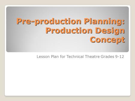 Pre-production Planning: Production Design Concept