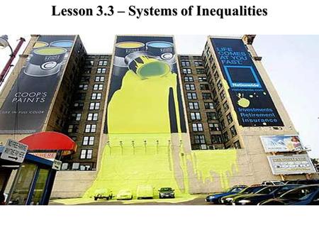 Lesson 3.3 – Systems of Inequalities. Systems of Linear Inequalities Ex 1)