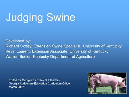 Judging Swine Developed by: