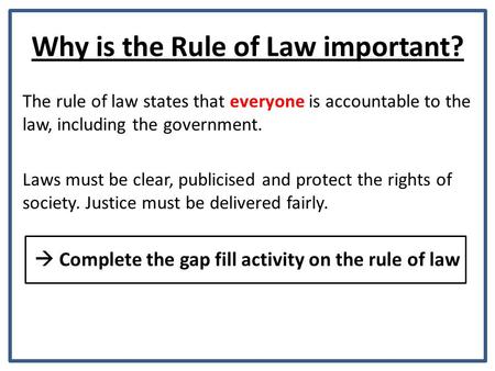 Why is the Rule of Law important?