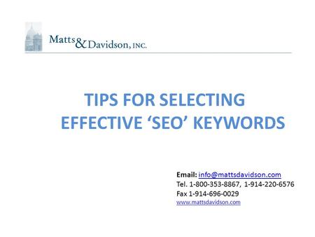 Tel. 1-800-353-8867, 1-914-220-6576 Fax 1-914-696-0029  TIPS FOR SELECTING EFFECTIVE.