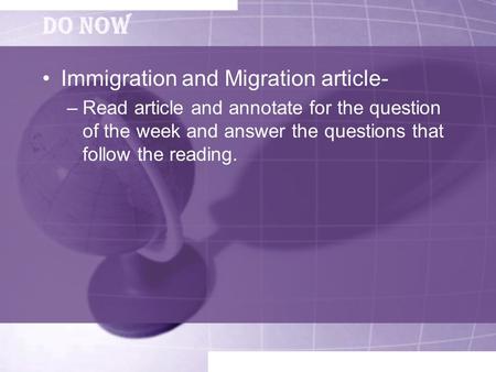 Do Now Immigration and Migration article- –Read article and annotate for the question of the week and answer the questions that follow the reading.