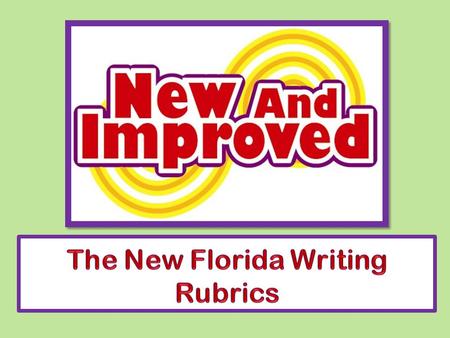 The New Florida Writing Rubrics