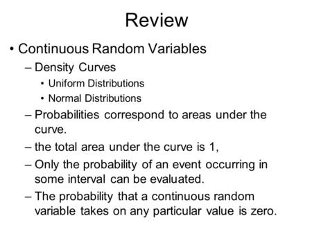 Review Continuous Random Variables Density Curves