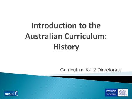 Curriculum K-12 Directorate. A period of public consultation, with the opportunity to provide feedback on the draft Australian Curriculum in English,