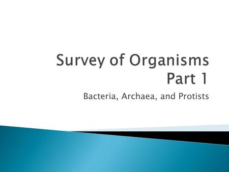 Survey of Organisms Part 1