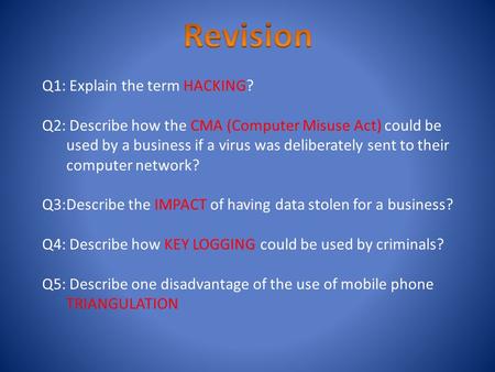 Revision Q1: Explain the term HACKING?