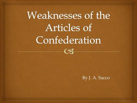 By J. A. Sacco. This first national constitution created a loose confederation, or league of states, in 1777. Congress drafted the Articles of Confederation.