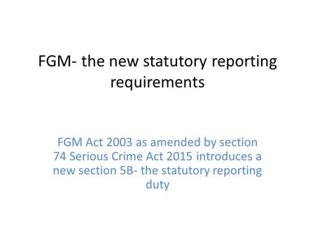 FGM- the new statutory reporting requirements