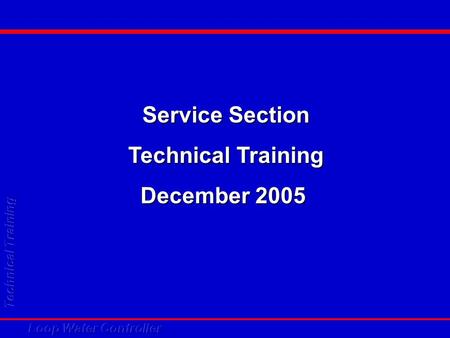 Service Section Technical Training December 2005.