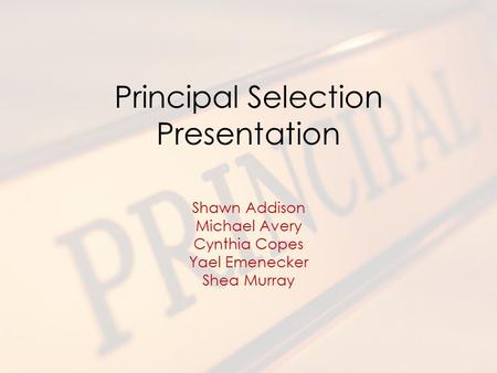 Principal Selection Presentation
