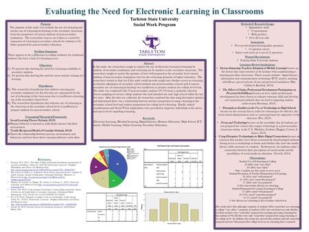 Evaluating the Need for Electronic Learning in Classrooms Tarleton State University Social Work Program Abstract: In this study, the researchers sought.