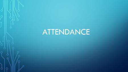 ATTENDANCE. DAILY ATTENDANCE Morning attendance should be done by 8:00 AM for Middle/High 8:30 AM for Elementary.