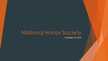 National Honor Society October 13, 2015. At the end of the meeting:  Attendance will be taken  Seniors: Go to the stage  Juniors: Go to the lobby 