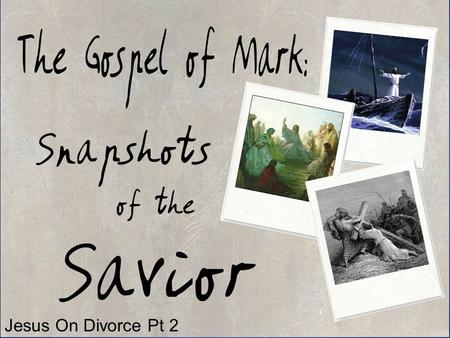 Jesus On Divorce Pt 2. Mark 10:1-12 And he left there and went to the region of Judea and beyond the Jordan, and crowds gathered to him again. And again,