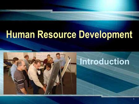 1 Human Resource Development Introduction. MH 2 Definition of HRD A set of systematic and planned activities designed by an organization to provide its.