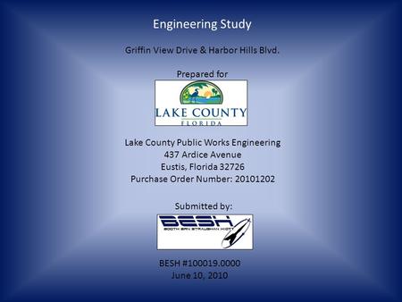 Engineering Study Griffin View Drive & Harbor Hills Blvd. Prepared for Lake County Public Works Engineering 437 Ardice Avenue Eustis, Florida 32726 Purchase.