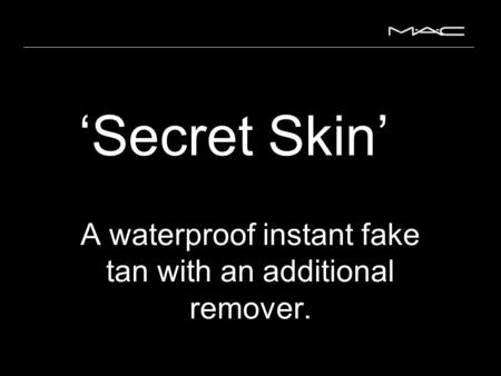 A waterproof instant fake tan with an additional remover.