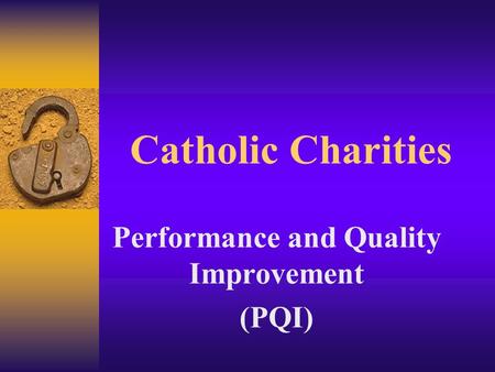 Catholic Charities Performance and Quality Improvement (PQI)