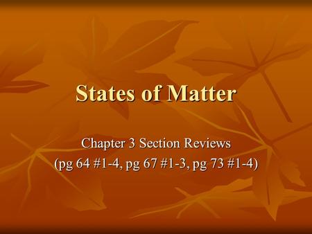 Chapter 3 Section Reviews (pg 64 #1-4, pg 67 #1-3, pg 73 #1-4)