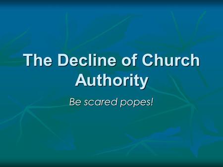 The Decline of Church Authority