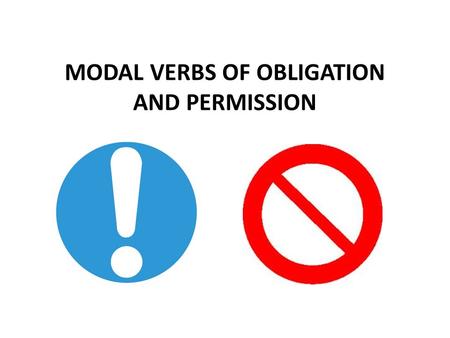 MODAL VERBS OF OBLIGATION AND PERMISSION. Introduction : What are modal verbs? Modal verbs: can, could, may, might, must, will, would should, ought to.
