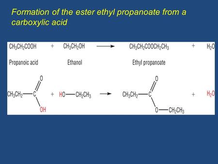 Formation of the ester ethyl propanoate from a carboxylic acid