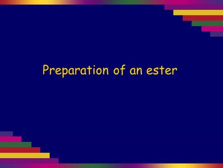 Preparation of an ester