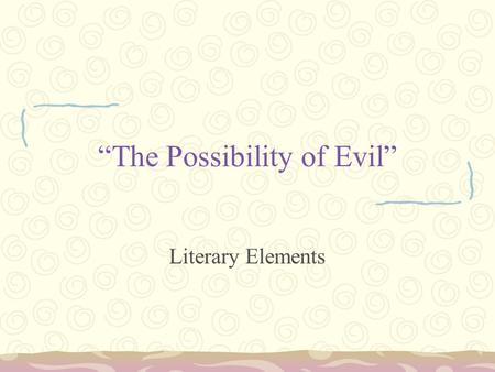 “The Possibility of Evil”