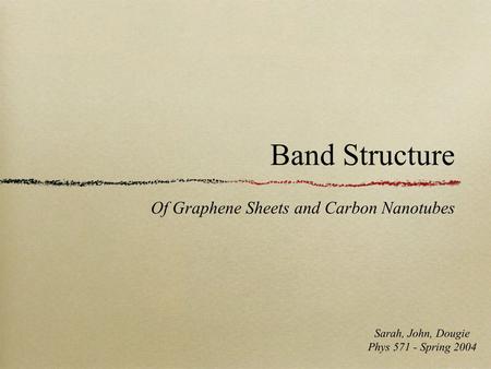 Band Structure Of Graphene Sheets and Carbon Nanotubes