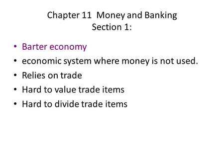 Chapter 11 Money and Banking Section 1: