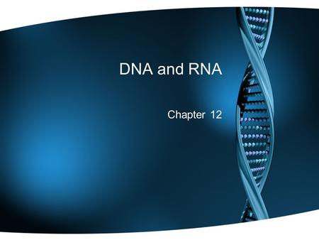 DNA and RNA Chapter 12. Warm Up Exercise Test Corrections –Make sure to indicate your new answer and provide an explanation for why this is the correct.