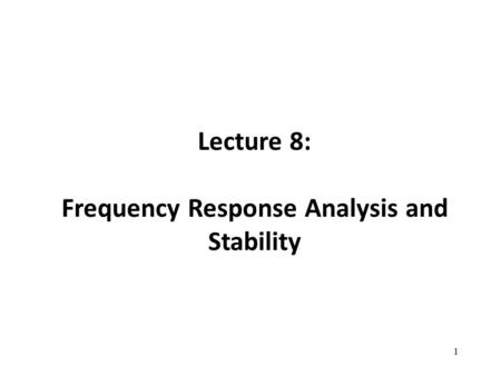 Frequency Response Analysis and Stability