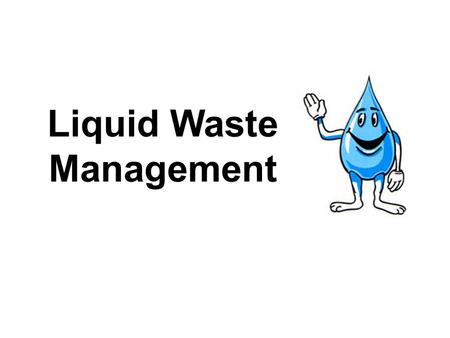 Liquid Waste Management